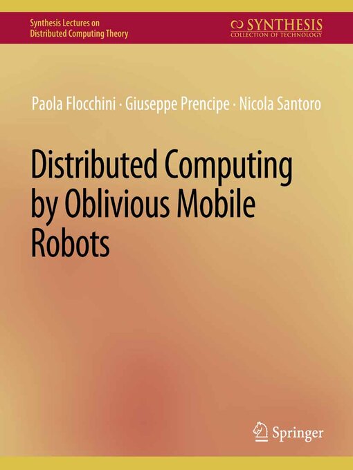 Title details for Distributed Computing by Oblivious Mobile Robots by Paola Flocchini - Available